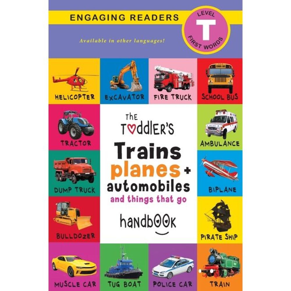 The Toddler's Trains, Planes, and Automobiles and Things That Go Handbook: Pets,